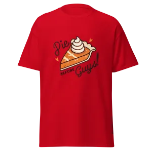 Thanksgiving T-Shirt - Pie Before Guys!